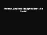 Read Mothers & Daughters: That Special Bond (Mini Books) Ebook Free