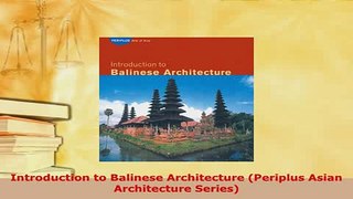 Download  Introduction to Balinese Architecture Periplus Asian Architecture Series PDF Book Free