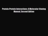 [PDF] Protein-Protein Interactions: A Molecular Cloning Manual Second Edition [Read] Online