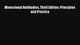 [PDF] Monoclonal Antibodies Third Edition: Principles and Practice [Read] Full Ebook