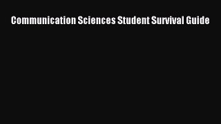 Read Communication Sciences Student Survival Guide Ebook Free