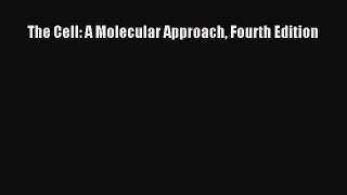 [PDF] The Cell: A Molecular Approach Fourth Edition [Read] Full Ebook