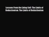 [PDF] Lessons From the Living Cell: The Limits of Reductionism: The Limits of Reductionism