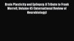 [PDF] Brain Plasticity and Epilepsy: A Tribute to Frank Morrell Volume 45 (International Review