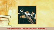 Download  A Collection of Canadian Plays Volume 1 Free Books