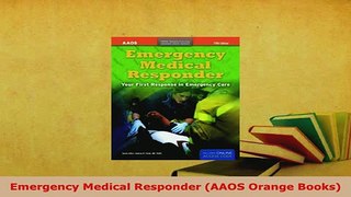 PDF  Emergency Medical Responder AAOS Orange Books Read Online