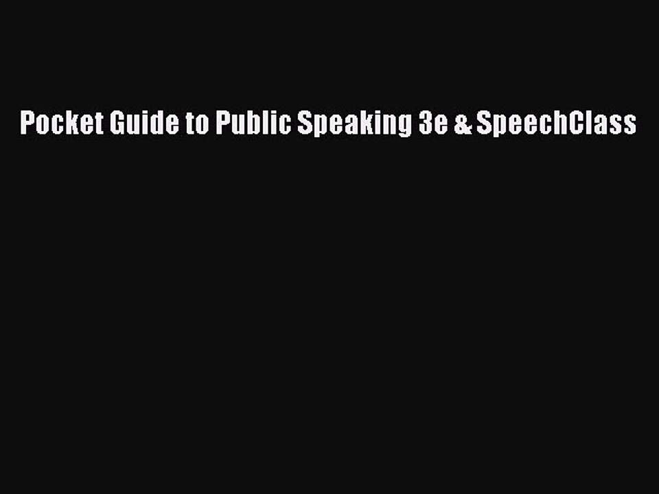 Read Pocket Guide to Public Speaking 3e & SpeechClass Ebook Free