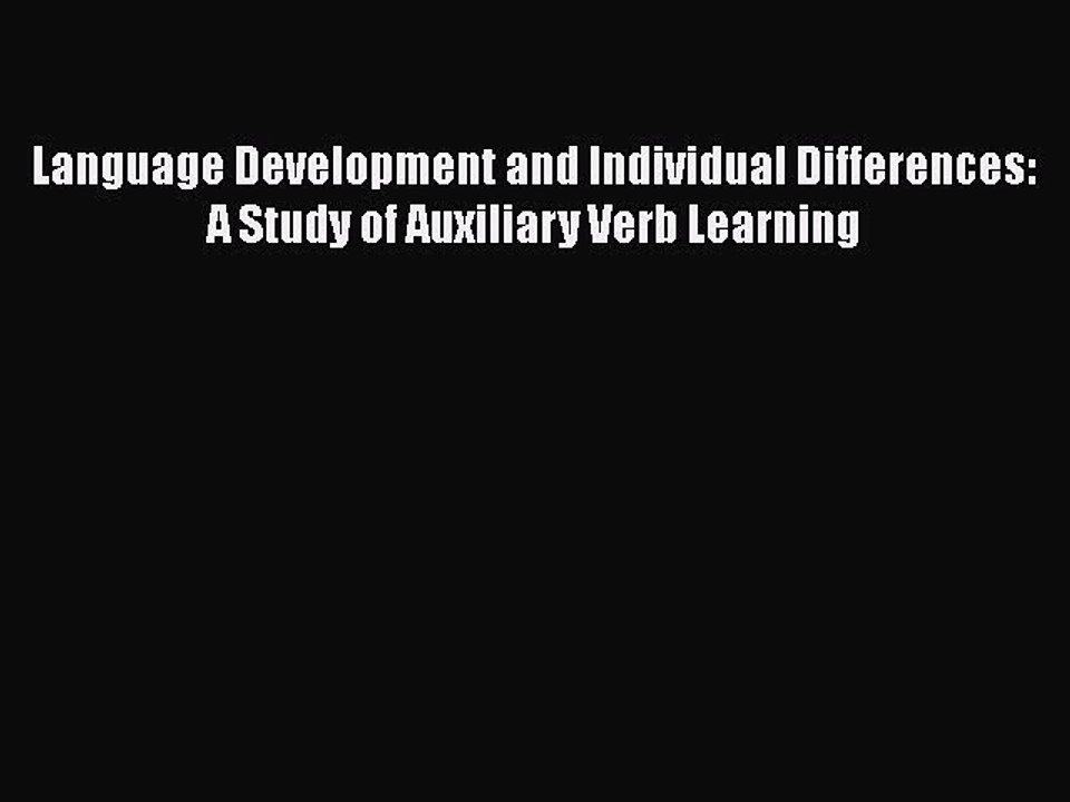 Read Language Development and Individual Differences: A Study of Auxiliary Verb Learning Ebook