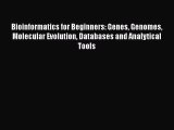 [PDF] Bioinformatics for Beginners: Genes Genomes Molecular Evolution Databases and Analytical