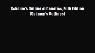 [PDF] Schaum's Outline of Genetics Fifth Edition (Schaum's Outlines) [Read] Full Ebook