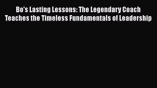 Read Bo's Lasting Lessons: The Legendary Coach Teaches the Timeless Fundamentals of Leadership