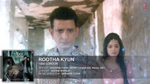 Rootha Kyun Full Song _ 1920 LONDON _ Sharman Joshi, Meera Chopra _ Mohit Chauhan _ T-Series