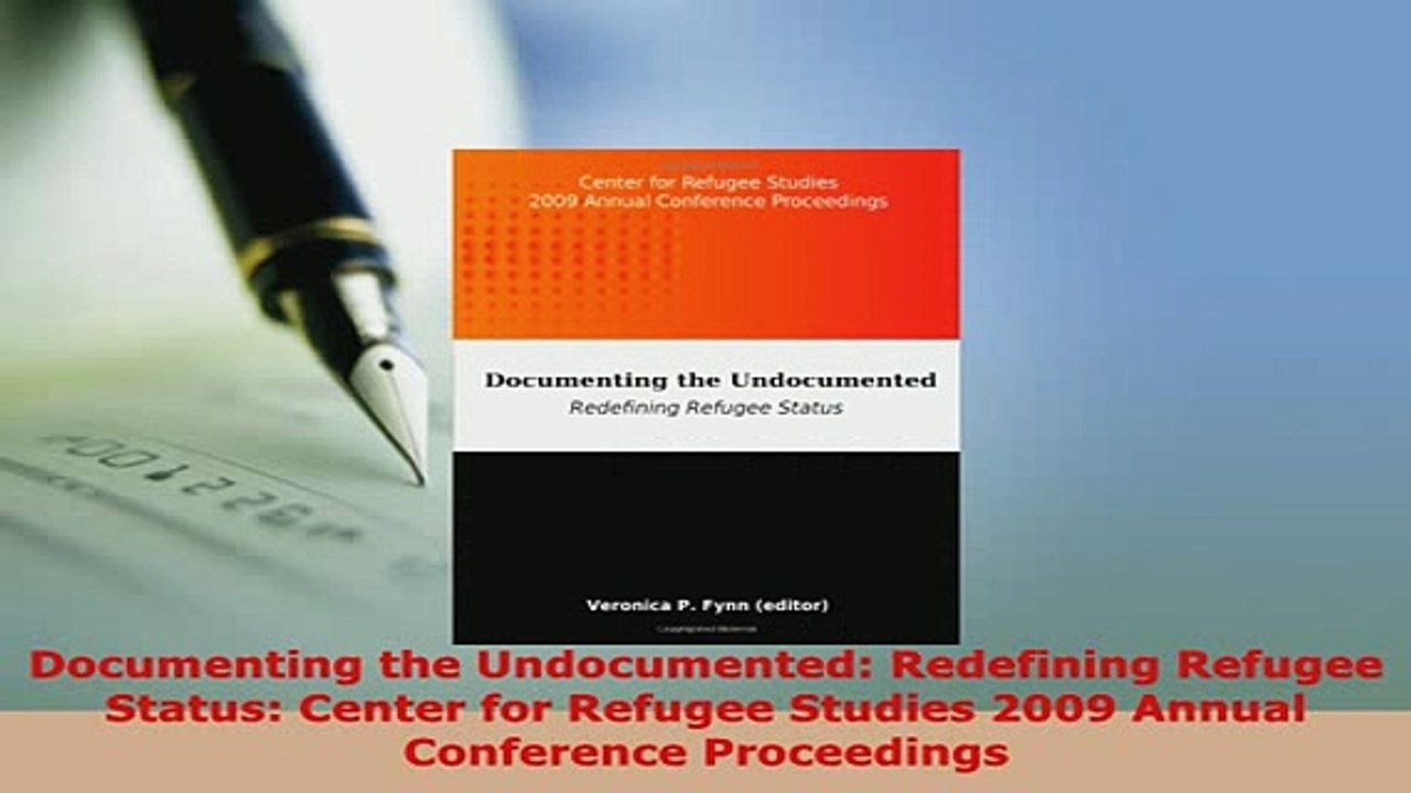 PDF  Documenting the Undocumented Redefining Refugee Status Center for Refugee Studies 2009 Free Books