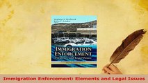 PDF  Immigration Enforcement Elements and Legal Issues  Read Online