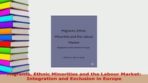 PDF  Migrants Ethnic Minorities and the Labour Market Integration and Exclusion in Europe  Read Online