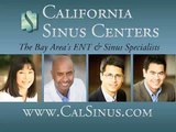 California Sinus Centers * Bay Area Sinus Doctors treating sinusitis and conditions of the nose