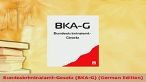 PDF  BundeskriminalamtGesetz BKAG German Edition Free Books