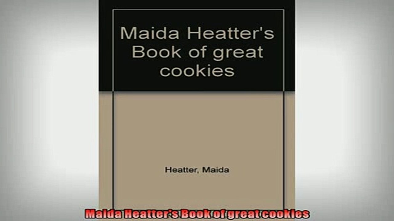 READ book  Maida Heatters Book of great cookies  FREE BOOOK ONLINE