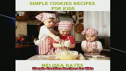 Free PDF Downlaod  Simple Cookies Recipes for Kids  DOWNLOAD ONLINE