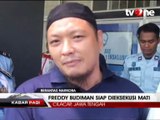 Jelang Eksekusi, Freddy Budiman Minta Maaf ke Rakyat RI