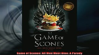 Free PDF Downlaod  Game of Scones All Men Must Dine A Parody  DOWNLOAD ONLINE