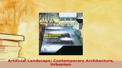 Download Video: Download  Artificial Landscape Contemporary Architecture Urbanism PDF Book Free