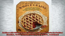 EBOOK ONLINE  Baking with Whole Grains Recipes Tips and Tricks for Baking Cookies Cakes Scones Pies  DOWNLOAD ONLINE