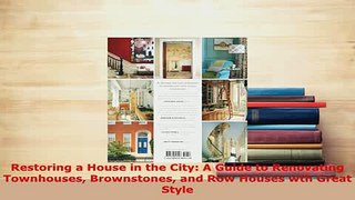 Download  Restoring a House in the City A Guide to Renovating Townhouses Brownstones and Row Houses Ebook