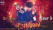 Attwaadi (Full Audio) Kaur B, Dr Zeus Feat Jazzy B - Speed Records