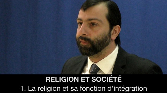 Religion et société : 1. La religion et sa fonction d’intégration, Gaëtan DEMULIER