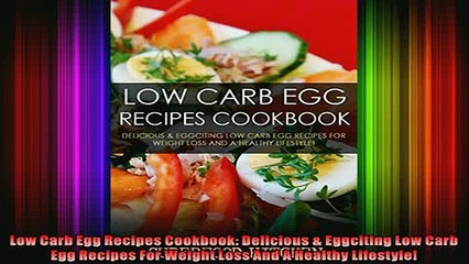 Download Video: READ book  Low Carb Egg Recipes Cookbook Delicious  Eggciting Low Carb Egg Recipes For Weight Loss  FREE BOOOK ONLINE