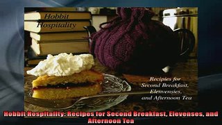 Free PDF Downlaod  Hobbit Hospitality Recipes for Second Breakfast Elevenses and Afternoon Tea  BOOK ONLINE