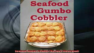 FREE PDF  Seafood Gumbo Cobbler Recipes Illustrated  BOOK ONLINE