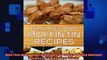 FREE DOWNLOAD  Mini Pies and Muffin Tin Recipes 40 Quick and Easy Gourmet Recipes to Impress your Guests  FREE BOOOK ONLINE