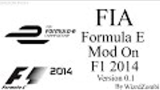 FIA Formula E Mod V0.1 On F1 2014 By WizrdZombi