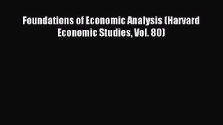 Read Foundations of Economic Analysis (Harvard Economic Studies Vol. 80) Ebook Free