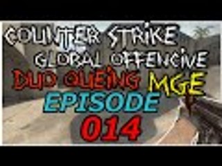 Counter - Strike : Global Offensive Game #14 "Duo Queing" graphics card S*&^ bed lost First half