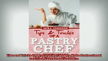 Free PDF Downlaod  Tips and Tricks Of A Pastry Chef How To Make Professional Pastries Sauces and Desserts READ ONLINE