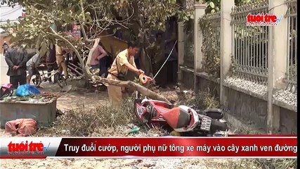 Truy đuổi cướp, người phụ nữ tông xe máy vào cây xanh ven đường