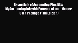 Read Essentials of Accounting Plus NEW MyAccountingLab with Pearson eText -- Access Card Package