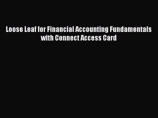 Download Video: Read Loose Leaf for Financial Accounting Fundamentals with Connect Access Card Ebook Free