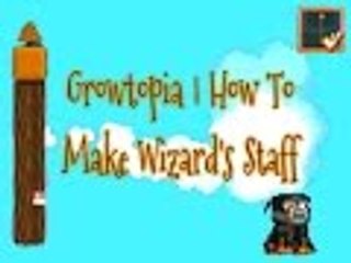 Growtopia | How To Make Wizard's Staff