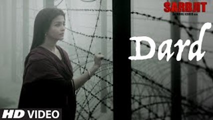 Dard Video Song - SARBJIT - Randeep Hooda, Aishwarya Rai Bachchan, Richa Chadda - Sonu Nigam - Jaani