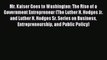 Read Mr. Kaiser Goes to Washington: The Rise of a Government Entrepreneur (The Luther H. Hodges