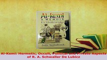 PDF  AlKemi Hermetic Occult Political and Private Aspects of R A Schwaller De Lubicz  EBook