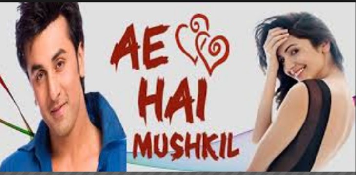 AE DIL HAI MUSHKIL ( Romance @2016)//Aishwarya Rai Bachchan,Farah Ahmed,Anushka Sharma >>