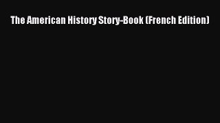 Download The American History Story-Book (French Edition) PDF Free