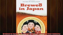 READ book  Brewed in Japan The Evolution of the Japanese Beer Industry  FREE BOOOK ONLINE