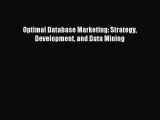 Read Optimal Database Marketing: Strategy Development and Data Mining Ebook Free