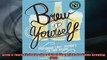 Free PDF Downlaod  Brew It Yourself Professional Craft Blueprints for Home Brewing DIY READ ONLINE